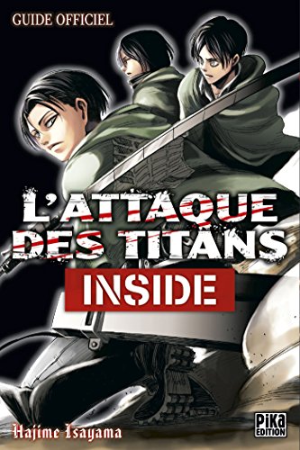 L'Attaque des Titans - Inside: Guide Officiel von PIKA