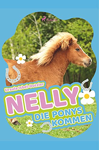 Nelly - Die Ponys kommen von SAGA Books ¿ Egmont