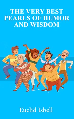 The Very Best Pearls of Humor and Wisdom von The Book Publishing Pros