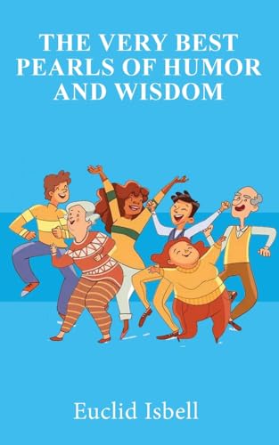 The Very Best Pearls of Humor and Wisdom von The Book Publishing Pros