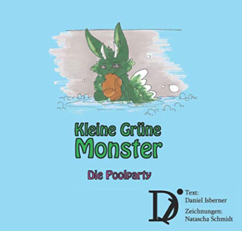 Kleine Grüne Monster: Die Poolparty (Kleines Grünes Monster) von Independently published