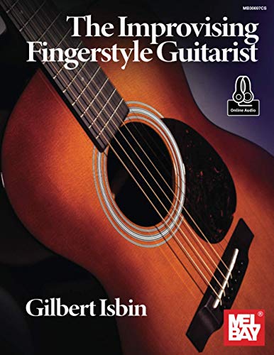 The Improvising Fingerstyle Guitarist von Mel Bay Publications, Inc.