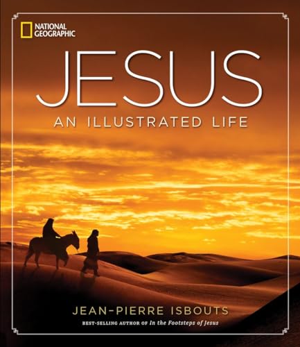 Jesus: An Illustrated Life von National Geographic