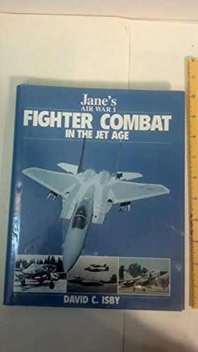 Jane's Fighter Combat in the Jet Age (Jane's Air War, 1) von Collins Reference