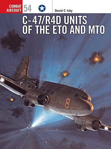 C-47/R4D Units of the ETO and MTO (Osprey Combat Aircraft, 54)