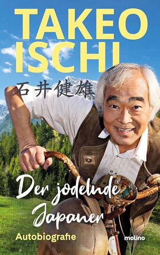 Der jodelnde Japaner: Eine Autobiografie