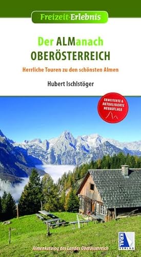 Der Almanach Oberösterreich: 15. Auflage (Freizeit-Erlebnis)