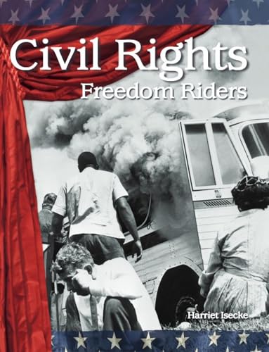 Civil Rights: Freedom Riders (The 20th Century) von Shell Education
