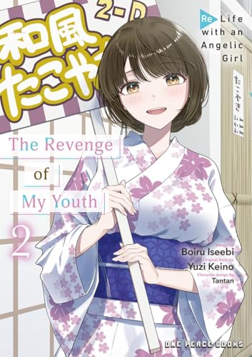 The Revenge of My Youth 2: Re Life With an Angelic Girl von One Peace Books, Incorporated