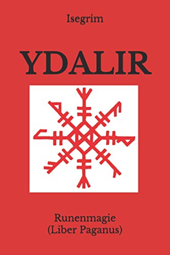 YDALIR: Runenmagie (Liber Paganus) von Independently published