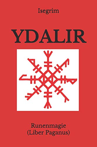 YDALIR: Runenmagie (Liber Paganus) von Independently published