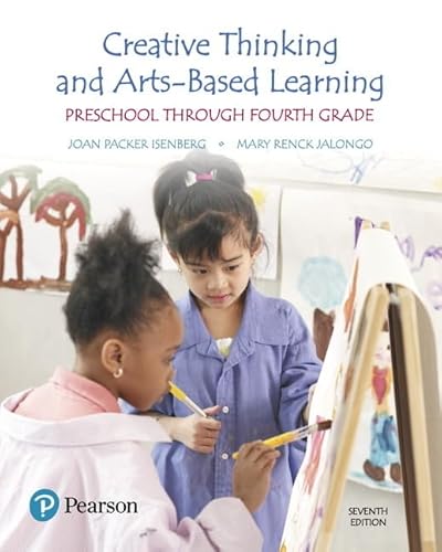 Creative Thinking and Arts-Based Learning: Preschool Through Fourth Grade von Pearson