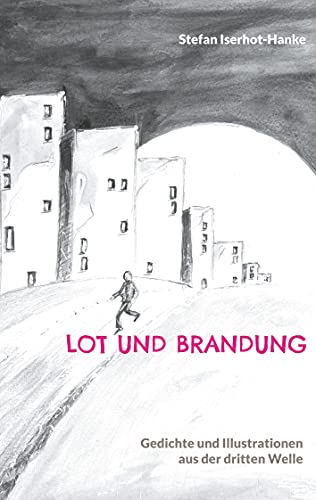 Lot und Brandung: Gedichte und Illustrationen aus der dritten Welle