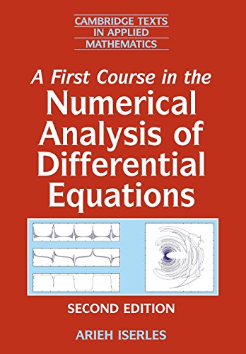 A First Course in the Numerical Analysis of Differential Equations (Cambridge Texts in Applied Mathematics) von Cambridge University Press