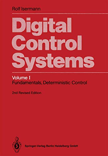 Digital Control Systems: Volume 1: Fundamentals, Deterministic Control