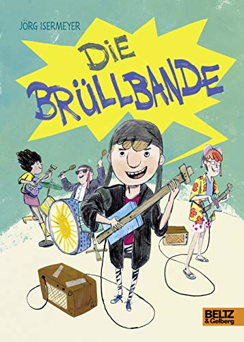 Die Brüllbande: Roman Die Brüllbande: Roman