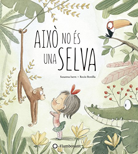 Això no és una selva von Editorial Flamboyant, S.L.