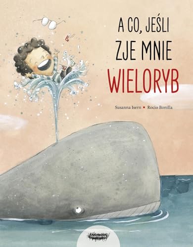 A co jeśli zje mnie wieloryb? A co jeśli zje mnie wieloryb? von Mamania