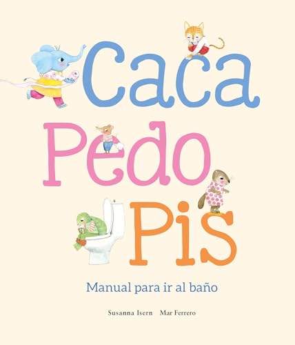 Caca, pedo, pis. Manual para ir al baño (Somos8) von NubeOcho