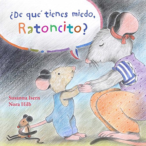 ¿De qué tienes miedo ratoncito? (What Are You Scared of, Little Mouse?) von Cuento de Luz SL