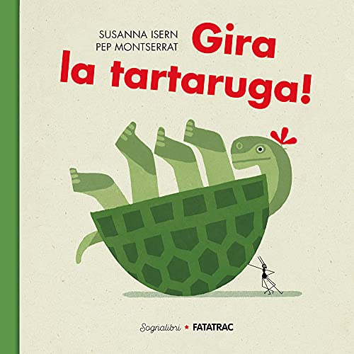Gira la tartaruga! Ediz. a colori (Sognalibri)