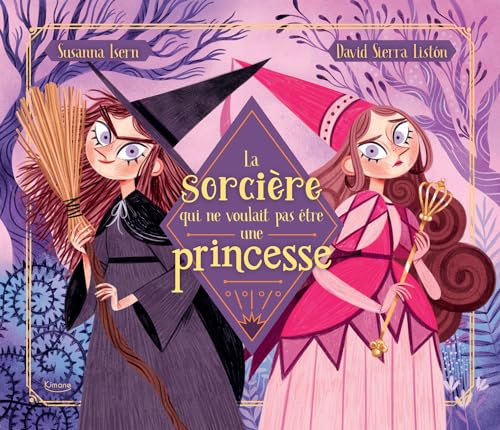 La Sorcière qui ne voulait pas être une princesse: 4 an(s) von KIMANE