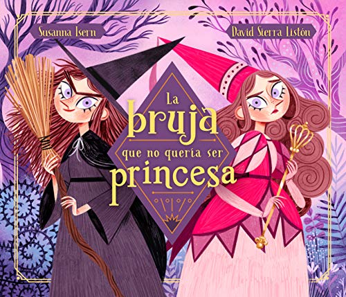 La bruja que no queria ser princesa / The Witch Who Didnt Want to Be a Princess (Cuentos infantiles)