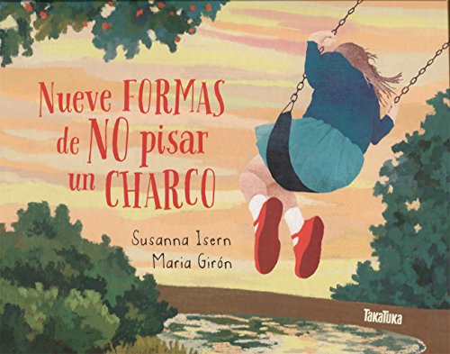Nueve Formas de No Pisar Un Charco Nueve Formas de No Pisar Un Charco von Takatuka