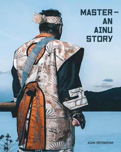 Master – An Ainu Story von Galda Verlag
