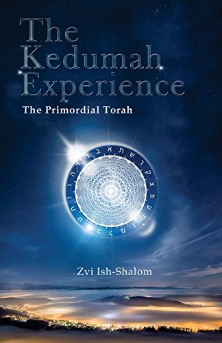 The Kedumah Experience: The Primordial Torah von Albion-Andalus Books