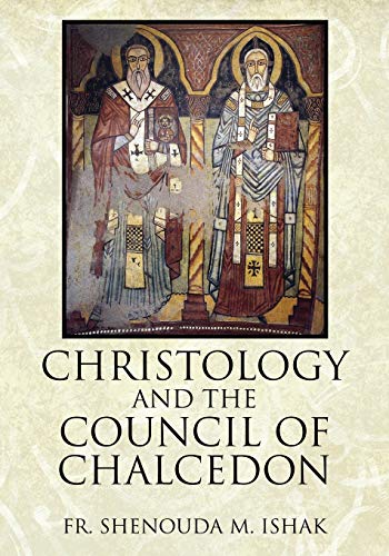 Christology and the Council of Chalcedon von Outskirts Press