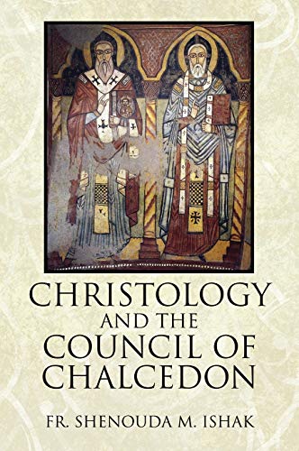 Christology and the Council of Chalcedon von Outskirts Press