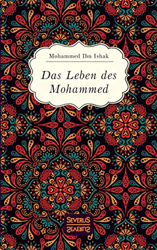 Das Leben des Mohammed: mit einem Vorwort versehen von Christiane Beetz