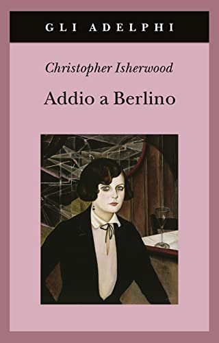 Addio a Berlino (Gli Adelphi) von Adelphi