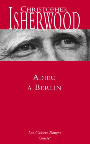 Adieu à Berlin: Les Cahiers rouges - NOUVEAUTE DANS LA COLLECTION von GRASSET