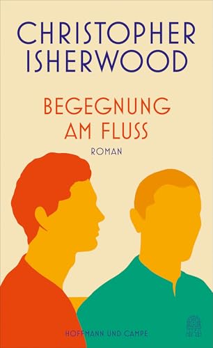 Begegnung am Fluss: Roman