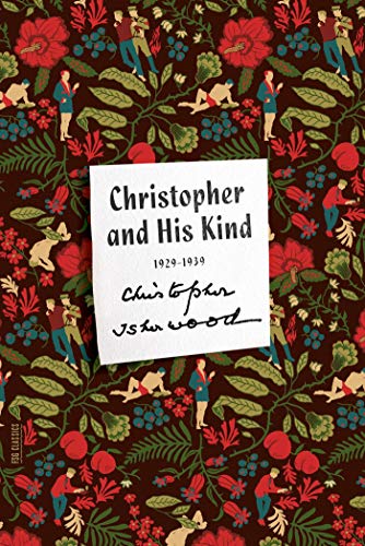Christopher and His Kind: 1929 - 1939 (FSG Classics) von Farrar, Straus and Giroux