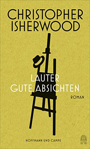 Lauter gute Absichten: Roman von Hoffmann und Campe