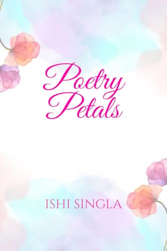 POETRY PETALS: Painted Emotions in Fragile Lines von Notion Press