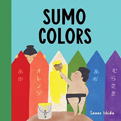 Sumo Colors: (Stocking Stuffer for Babies and Toddlers) (Little Sumo) von Little Bigfoot