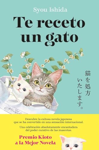 Te receto un gato: El bestseller japonés que ha engatusado a lectores en todo el mundo (Planeta Internacional) von Editorial Planeta