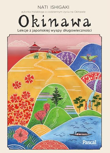 Okinawa.: Lekcje z japońskiej wyspy długowieczności