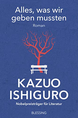 Alles, was wir geben mussten: Roman von Blessing Karl Verlag