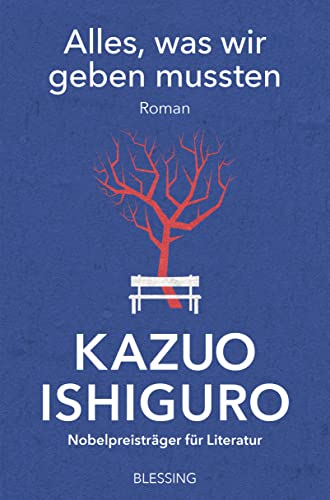 Alles, was wir geben mussten: Roman von Blessing Karl Verlag