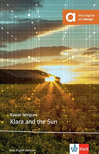 Klara and the Sun: Lektüre + digitale Extras (Klett English Editions)