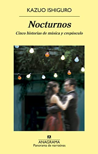 Nocturnos : cinco historias de música y crepúsculo (Panorama de narrativas, Band 756)