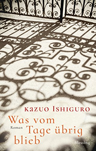 Was vom Tage übrig blieb: Roman: Roman. Ausgezeichnet mit dem Booker Prize 1989 Was vom Tage übrig blieb: Roman: Roman. Ausgezeichnet mit dem Booker Prize 1989