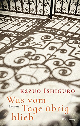 Was vom Tage übrig blieb: Roman: Roman. Ausgezeichnet mit dem Booker Prize 1989