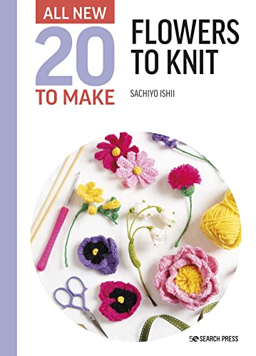 Flowers to Knit (All-New 20 to Make) von Search Press