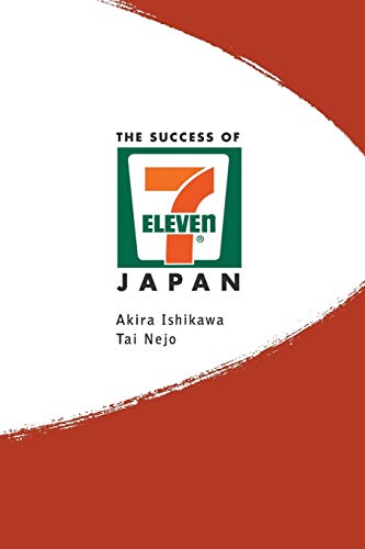 Success Of 7-Eleven Japan, The: Discovering The Secrets Of The World's Best-Run Convenience Chain Stores von World Scientific Publishing Company